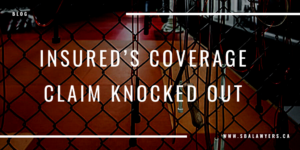 Insured’s Coverage Claim Knocked Out